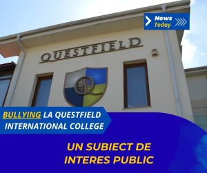 Bullying la Questfield International College, un subiect de interes public